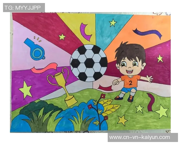 足球老师带你走进儿童绘画的奇妙世界探索创意与梦想的无限可能